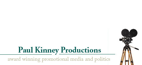 Paul Kinney Productions - Award winning promotional media and politics